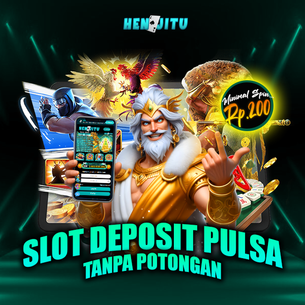 Henjitu | Situs Slot Deposit 5k Pulsa Tanpa Potongan Terbesar di Indonesia